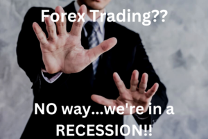 man holding out his hands signifying stop- Should we Forex trade in a recession